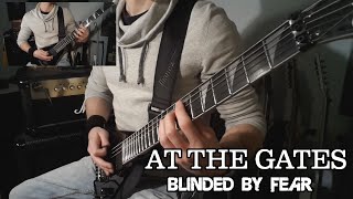 At The Gates  Blinded By Fear  Full Guitar Cover Tabs  All Guitars  HD [upl. by Noma]