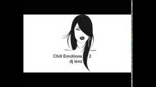 Chill Emotions 2 dj ienz [upl. by Ailahtan352]