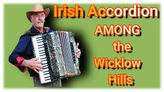 Among the Wicklow Hills  Irish Accordion  Played by Mick Edwards [upl. by Erdah]