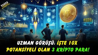 Uzman Görüşü İşte 10X Potansiyeli Olan 3 Kripto Para [upl. by Haag549]