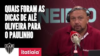 COMO SERÁ O PAULINHO NO ATLÉTICO CONFIRA AS DICAS DE ALÊ OLIVEIRA PARA O ATACANTE EM BH [upl. by Atsev]