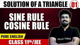 SOLUTION OF A TRIANGLE 01  Sine Rule amp Cosine Rule  Math  Pure English  Class 11thJEE [upl. by Idnem]