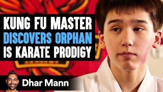 KUNG FU MASTER Discovers ORPHAN Is KARATE PRODIGY  Dhar Mann Studios [upl. by Shaughnessy]