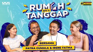 EPS 11 RUMAH TANGGAP BERSAMA PATRA GUMALA amp IRENE FATMA  21 [upl. by Nylqcaj134]