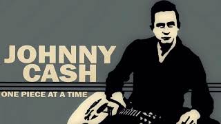 Johnny Cash  One Piece At A Time [upl. by Merline]