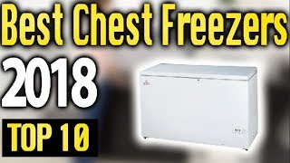 Best Chest Freezers 2018 🔥 TOP 10 🔥 [upl. by Crofoot]