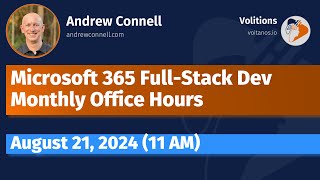 Microsoft 365 FullStack Developer Office Hours  August 2024 [upl. by Chui255]