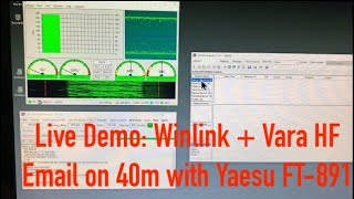 Live Demo Winlink  Vara HF Email on 40m with Yaesu FT891 [upl. by Eipper]