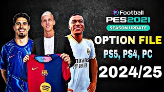 Pes 2021 New Latest Option File  PS4 PS5 PC 20242025  Patch 2425 [upl. by Ris651]