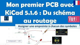 Mon premier PCB avec KiCad 51x  Du schéma au routage  Assigner les empreintes aux symboles [upl. by Asserat]