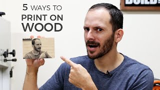 5 Ways to Print on Wood  DIY Image Transfer [upl. by Mintun]