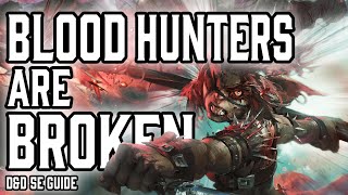 Blood Hunter is Broken  Dungeons and Dragons 5e Guide [upl. by Eduardo125]