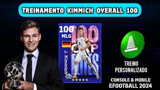 ⬆️💪Como treinar Kimmich 100 Nivel Máximo Overall Upgrade  EFOOTBALL 2024 [upl. by Eeluj]