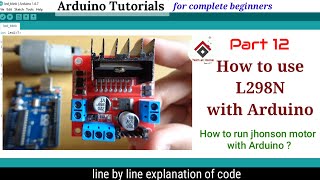 L298N motor driver with Arduinocode explained  controlling Johnson motors  Arduino tutorial 12 [upl. by Naujid481]