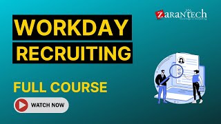 Workday Recruiting Training  Full Course  ZaranTech [upl. by Maurilia]