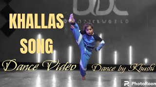 Khallas Dance Video  Dance By Khushi  Choreography ByKunal Thakur  AcademyDDCDANCEWORLD [upl. by Aisset]