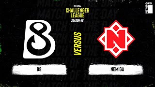 B8 vs Nemiga  ESL Challenger League S48  EU [upl. by Irita]