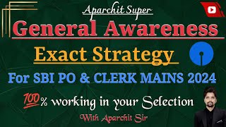 🔥 General Awareness Exact Strategy for SBI Clerk Mains 2024  Most Expected Topics 2024 [upl. by Evie]