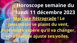 Astrologie Horoscope semaine du lundi 11 décembre 2023 [upl. by Ydac992]