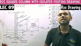 Lec 09 Rcc Square Column Drawing  RCC Square Column with isolated footing Drawing  RCC Drawing [upl. by Adnof630]