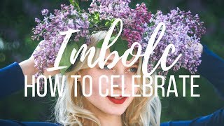 Imbolc  How to Celebrate [upl. by Iru820]