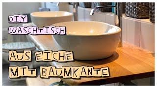 Waschtisch aus Eiche  mit Baumkante [upl. by Redd]