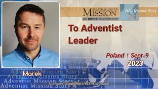 Adventist Mission Story September 9 2023  Youth amp Adult Mission  To Adventist Leader  Marek [upl. by Keligot]