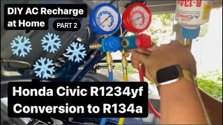 DIY R1234yf Conversion To R134a How To Recharge AC Refrigerant On 10th Gen Honda Civic AC Fix Part 2 [upl. by Adnawal7]