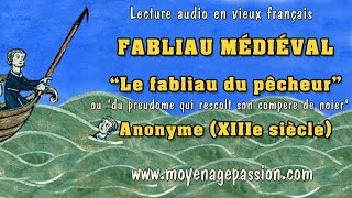 Le fabliau du pêcheur un conte médiéval satirique du XIIIe siècle en vieux français [upl. by Uohk]