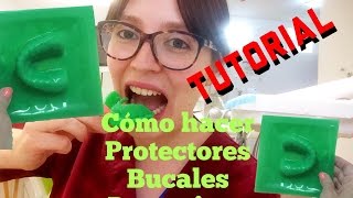 TUTORIAL Cómo hacer protectores bucales Deportivos [upl. by Llerej]