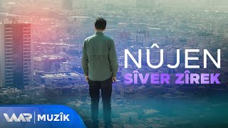 Sîver Zîrek  Nûjen  سیڤەر زیرەك  نووژەن [upl. by Abdella]