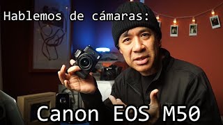 Reseña Canon EOS M50  Una buena cámara para empezar en fotografía y video [upl. by Fleeta]