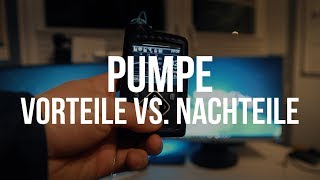 PUMPE  Das sind die VOR und NACHTEILE [upl. by Marius91]