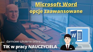 TIK w pracy NAUCZYCIELA 28 MS Word  opcje zaawansowane [upl. by Aiuqes]