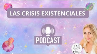 ✨ ¿ LAS CRISIS EXISTENCIALES  CUALES SON  ✨ [upl. by Doig]