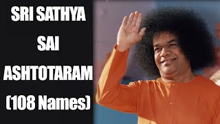 Sri Sathya Sai Ashtothram  108 names  Sai Students Version [upl. by Bashuk500]