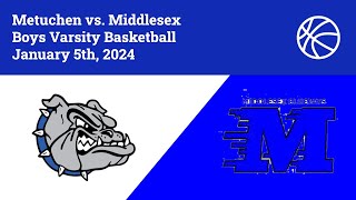 Metuchen vs Middlesex Boys Varsity Basketball 1524 [upl. by Darren]