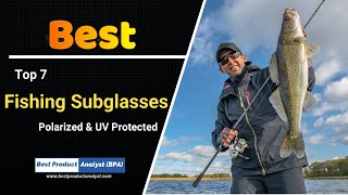 Top 7 Best Fishing Sun Glasses  Polarized and UV Protected [upl. by Esahc]