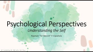 Psychological Perspectives of Self GE USELF Understanding the Self Lecture Video 3 of 10 [upl. by Kreg]