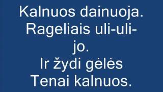 Kalnuos dainuoja  žodžiai [upl. by Ecilayram]