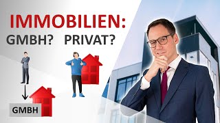 Immobilien mit vermögensverwaltender GmbH oder als Privatperson kaufen [upl. by Saihtam113]