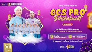 LIVE GCS PRO BERSHOLAWAT BERSAMA AL MUQORROBIN KENDAL  30 SEPTEMBER 2024 [upl. by Nawk557]