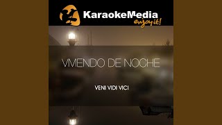 Viviendo De Noche Karaoke Version In The Style Of Veni Vidi Vici [upl. by Hazen]