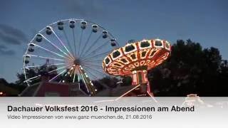 Dachauer Volksfest 2016  Impressionen am Abend [upl. by Lanfri921]