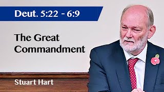 The Great Commandment  Deuteronomy 5 v22  6 v9  Sermon  Stuart Hart  10 Nov 2024 [upl. by Noimad526]