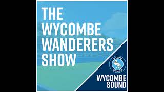 The Wycombe Wanderers Show Series 4 EP 19 [upl. by Elery]