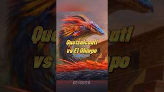 Quetzalcoatl VS El Olimpo edit vs mitologia azteca [upl. by Ahsian654]