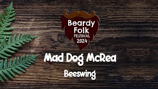 Mad Dog McRea  Beeswing Live At Beardy Folk Festival 2024 [upl. by Enylodnewg642]