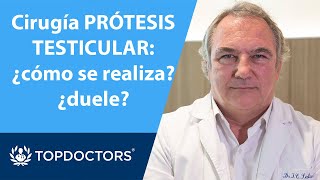 Cirugía PRÓTESIS TESTICULAR 👉 ¿cómo se realiza ¿el postoperatorio duele 👈  TOP DOCTORS 45 [upl. by Candace]