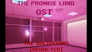 The Backrooms REDACTED OST  The Promise Land [upl. by Eversole601]